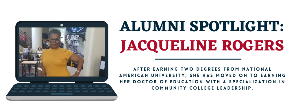 Alumni Spotlight: Jacqueline Rogers who earned her bachelor's degree in management, and master's degree in management at NAU. Now she is enrolled in the Doctor of Education program.