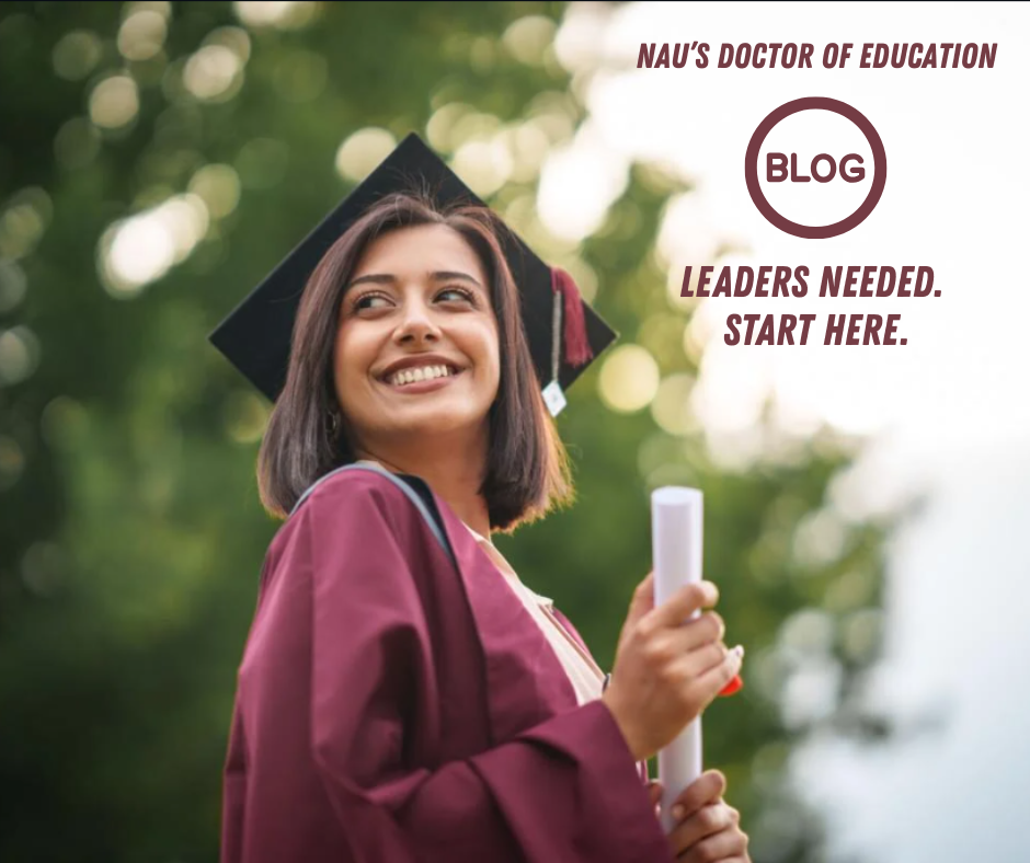 How NAU’s Ed.D. degree prepares you to lead in any field